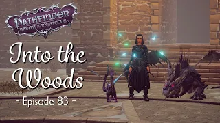 Pathfinder Wrath of the Righteous: Into the Woods | Wrath of the Righteous LP | Episode 83