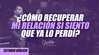 ¿Como recuperar mi relacion si siento que ya lo perdi? - Freddy DeAnda