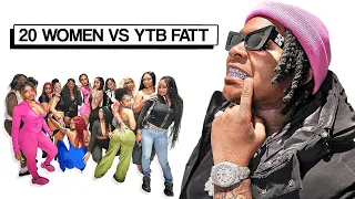 20 WOMEN VS 1 RAPPER: YTB FATT