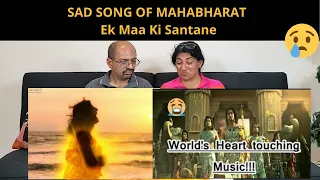Heart Touching Music In The World | SAD SONG OF MAHABHARAT | Most Feeling Song | Ek Maa Ki Santane