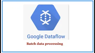 GCP Dataflow Batch data processing