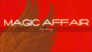 Magic Affair - Fly Away (La Serenissima) (FFM Club Mix) (2003)