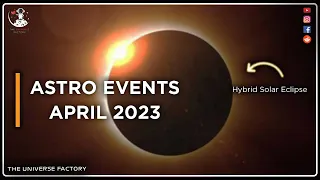 Don't Miss These ASTRO EVENTS in April 2023 | Full & New Moon | Conjunctions | Hybrid Solar Eclipse