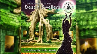 Desert Dwellers - DownTemple Dub: Roots [Full Album]