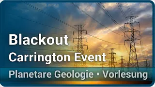 Carrington Event • Blackout & Konsequenzen • Sonneneruption • Planetare Geologie | Christian Köberl