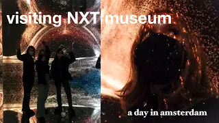 a day in Amsterdam, going to NXT Museum 💫 {Shifting Proximities, INSANE}