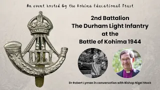 2nd Battalion The Durham Light Infantry at Kohima 1944