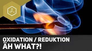 Oxidation und Reduktion! - Äh... Wat?