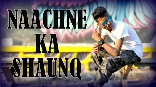 Naachne Ka Shaunq | Raftaar | Brodha V | Dance Cover | Subrath | Dance Vibes Crew