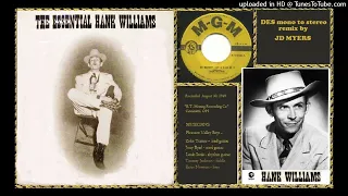 HANK WILLIAMS - My Bucket's Got A Hole In It (New 2023 DES Mono to Stereo Mix)