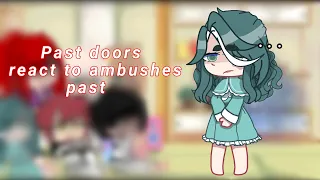 ~Past doors react [Pt1. Ambush] [First reaction video]