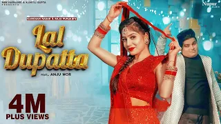 Lal Dupatta (Full Song) | Anju Mor | Raju Punjabi, Kanchan Nagar | New Haryanvi Songs Haryanavi 2022