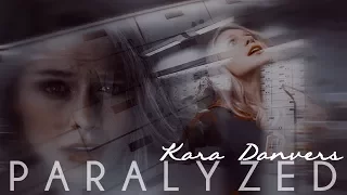 Kara Danvers || Paralyzed