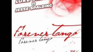 Forever Tango (Original Extended Mix) - Luke Silver vs. Jesse Spalding