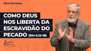 28. Como Deus nos liberta da escravidão do pecado (Rm 6.15-18)