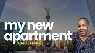 My New Apartment in Mexico City | Black Women Abroad