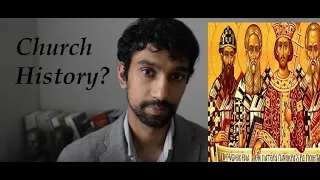 Does Church History matter?