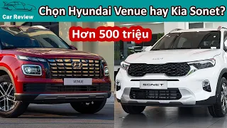 Hơn 500 triệu chọn Hyundai Venue vừa ra mắt hay Kia Sonet cuối vòng đời?