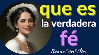 LA VERDADERA FE es ENTREGAR LA CARGA  💚EL JUEGO DE LA VIDA Y COMO JUGARLO DE FLORENCE SCOVEL SHINN