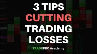 Cutting Trading Losses - 3 Tips from a Professional Day Trader