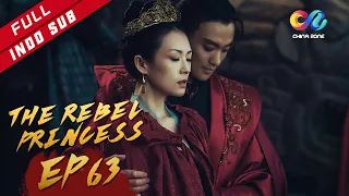 The Rebel Princess [EP63] Kedamaian Putri Awu Selalu Diganggu （Zhang Zi Yi、Zhou Yi Wei）