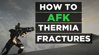 How to AFK Thermia Fractures SOLO! [Warframe]