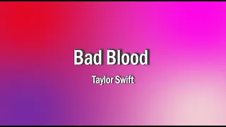 Taylor Swift - Bad Blood (Lyrics)