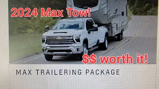 2024 Silverado 2500 HD and 2024 Sierra 2500 HD Max tow...what is it?  why?  worth it?