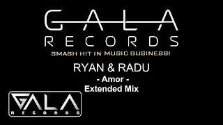 Ryan & Radu - Amor | Extended Mix