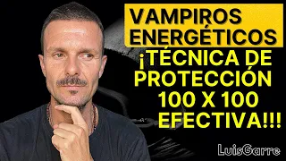 Técnica Efectiva Para LIBERARSE de Vampiros Energéticos - Tu Vida Tu Historia NO FALLA JAMÁS!!!