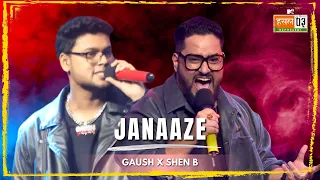 Janaaze | GAUSH, Shen B | MTV Hustle 03 REPRESENT