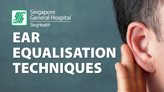 Ear Equalization Techniques - Valsalva Maneuver - SingHealth Healthy Living Videos