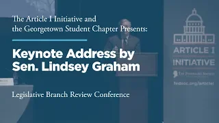 Keynote Address by Sen. Lindsey Graham [2019 Legislative Branch Review Conference]