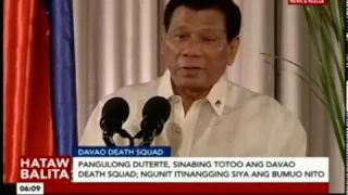 Pangulong Duterte, sinabing totoo ang Davao Death Squad; ngunit itinangging siya ang bumuo nito