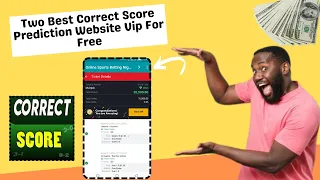 Two Best Correct Score Prediction Website Vip For Free