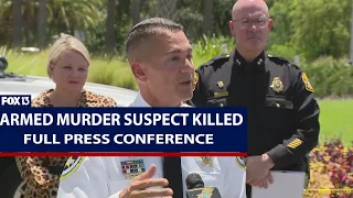 Armed murder suspect killed: Full press conference