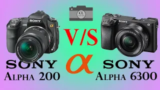 Sony Alpha 200 vs Sony Alpha 6300