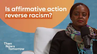 Is Affirmative Action Reverse Racism? w/ Social Justice Strategist Lovelyn Nwadeyi