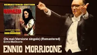 Ennio Morricone - Chi mai (Versione singolo) - Remastered - Maddalena (1972)