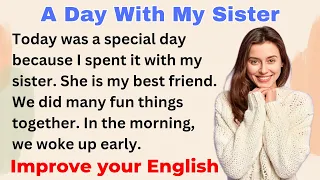 A Day With My Sister | Improve your English | Everyday Speaking | Level 1 | Shadowing Method
