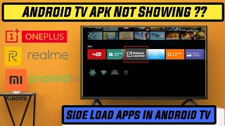 Android Tv Apk Not Showing Problem Fix | Side Load Apps | Realme Tv , Mi Tv Etc | Tech Support