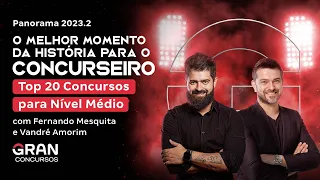 Panorama dos Concursos 2023.2 | Oportunidades Top 20 Concursos para Nível Médio