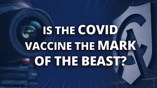 Is the COVID Vaccine the Mark of the Beast? | Jimmy Akin | Catholic Answers