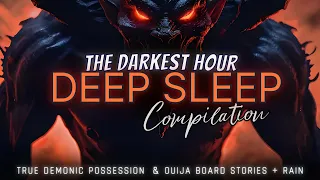 4+ Hours of TRUE Scary Stories and rain for Deep Sleep 😴 demons, poltergiest & more mysteries