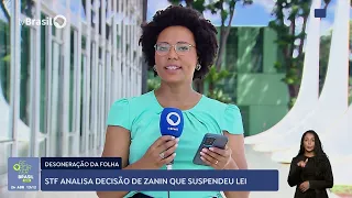 STF analisa decisão de Zanin sobre desoneração da folha