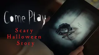 Come Play - Scary Halloween Horror Story