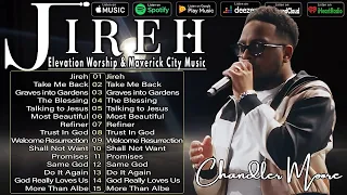 JIREH, REFINER, MOST BEAUTIFUL💥Chandler Moore 💥Elevation Worship & Maverick City Music 2k24