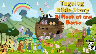 Tagalog Bible Stories for Kids: Si Noah at ang Barko from Genesis 5-8