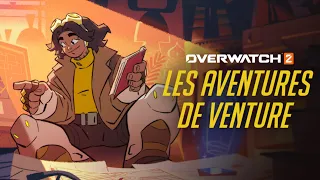 Bande-annonce des aventures de Venture | Overwatch 2