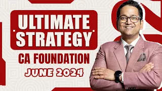 CA Foundation Strategy for June 2024 | CA Foundation with 12th Boards